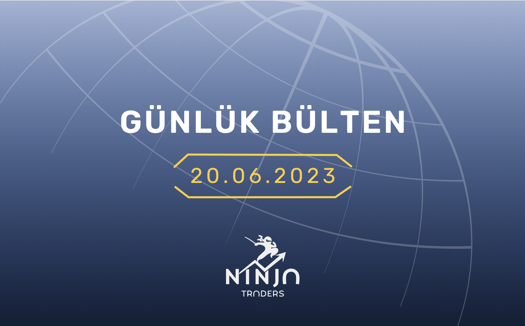 1 Dakikada Para Piyasaları Özeti / 20.06.2023