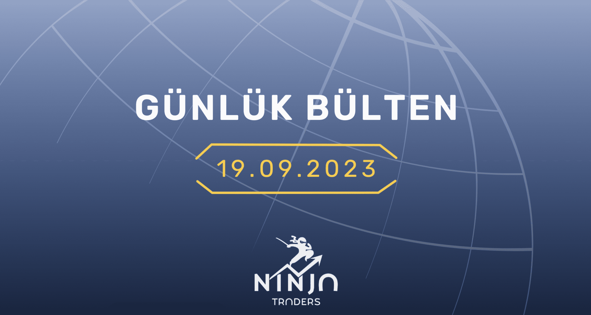 1 Dakikada Para Piyasaları Özeti 19.09.2023