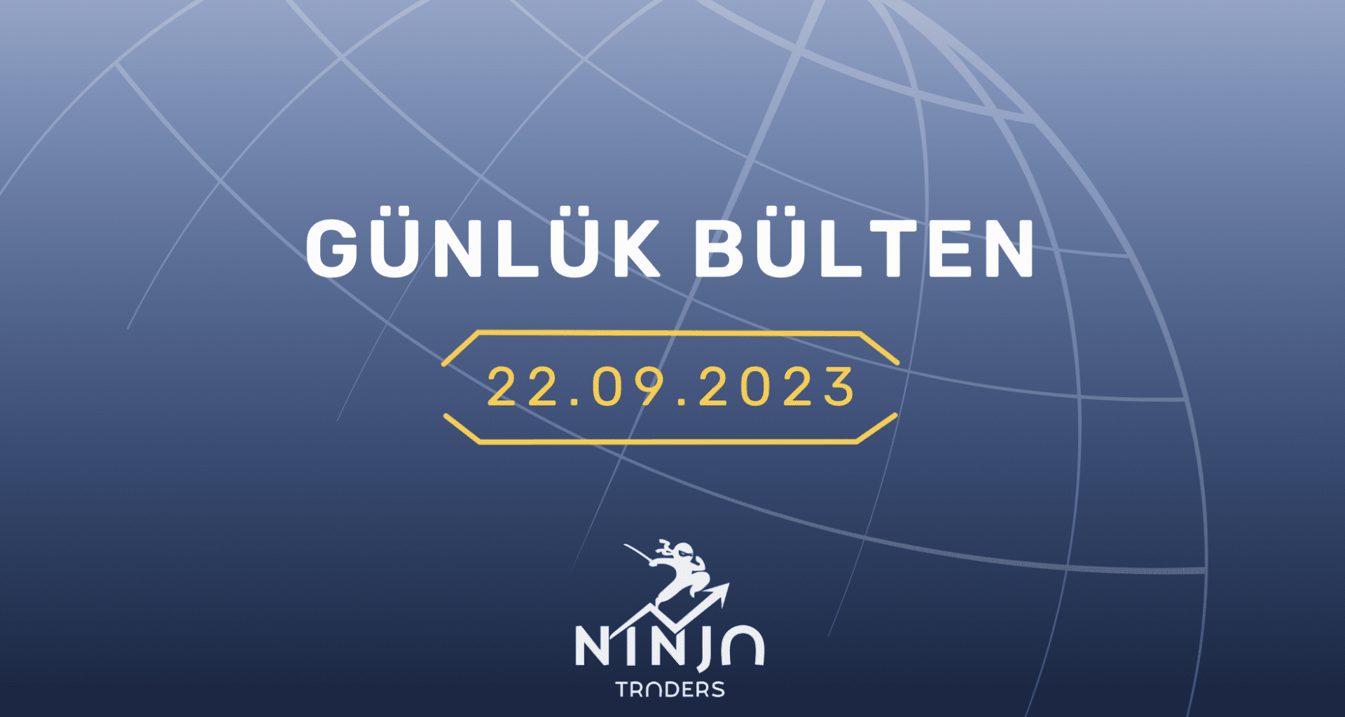 1 Dakikada Para Piyasaları Özeti 22.09.2023