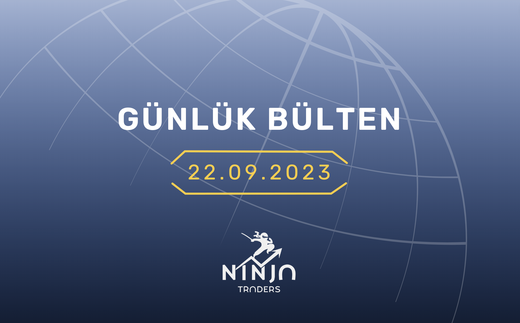 1 Dakikada Para Piyasaları Özeti 22.09.2023