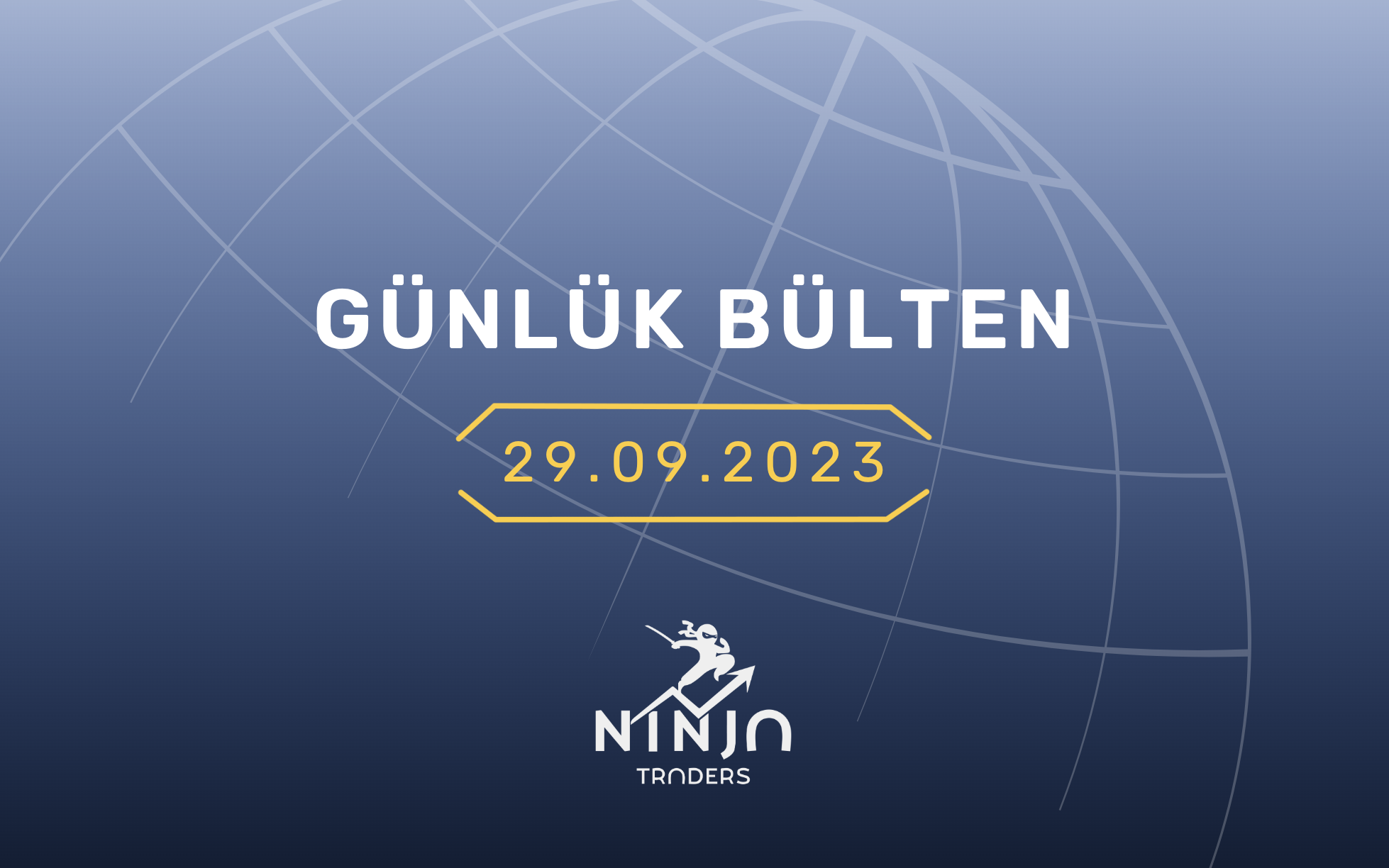 1 Dakikada Para Piyasaları Özeti 29.09.2023