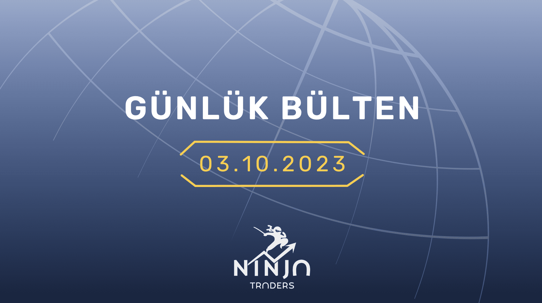 1 Dakikada Para Piyasaları Özeti 03.10.2023