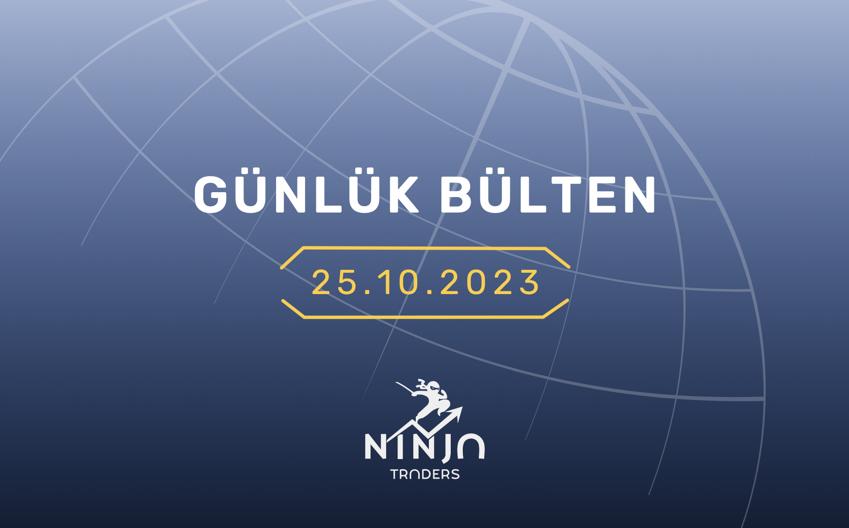 1 Dakikada Para Piyasaları Özeti 25.10.2023