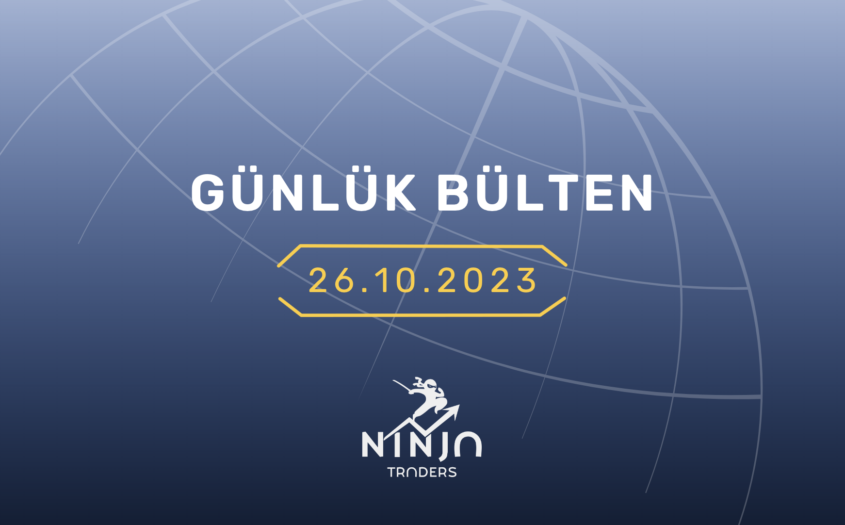 1 Dakikada Para Piyasaları Özeti 26.10.2023
