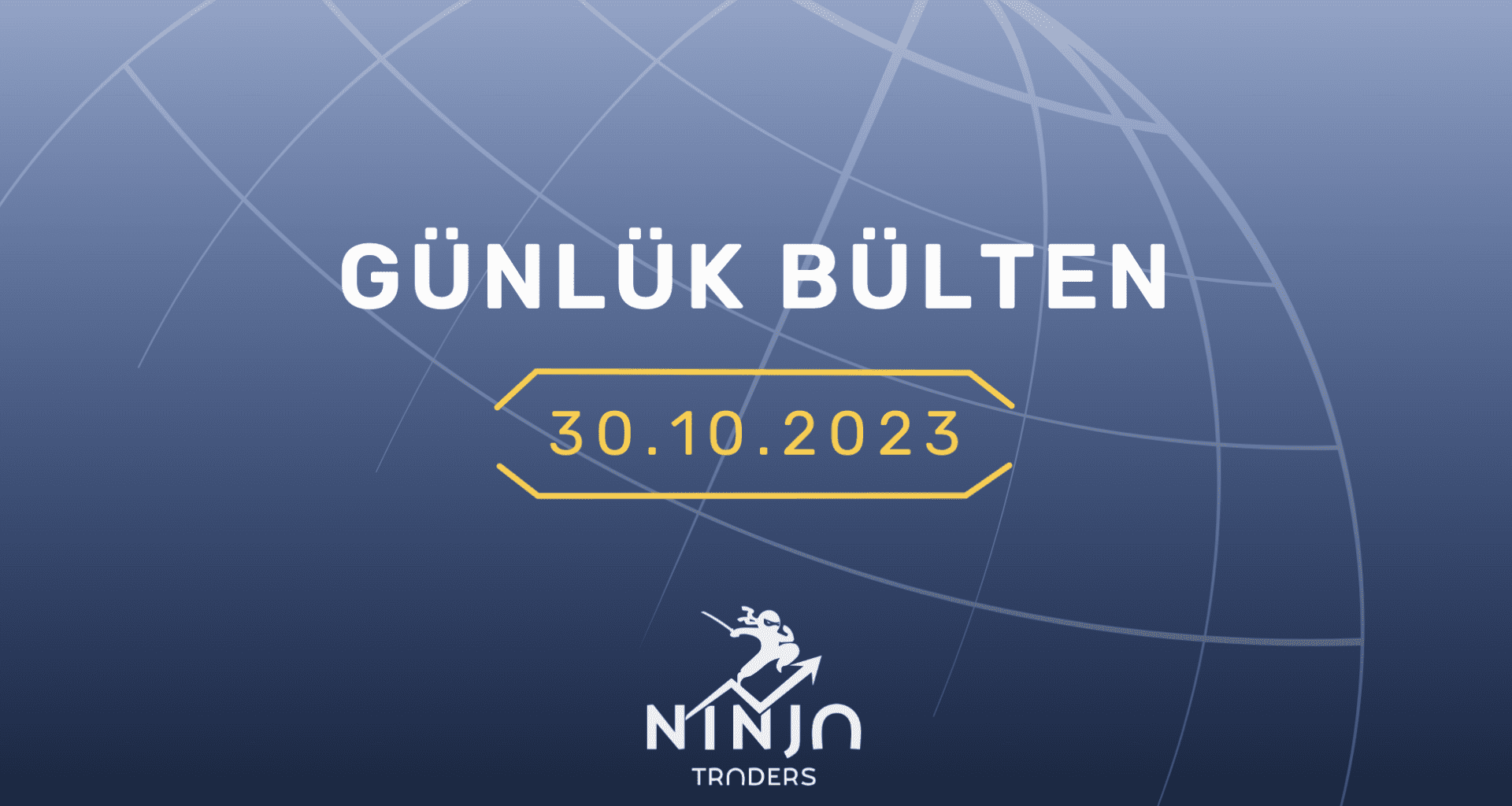 1 Dakikada Para Piyasaları Özeti 30.10.2023