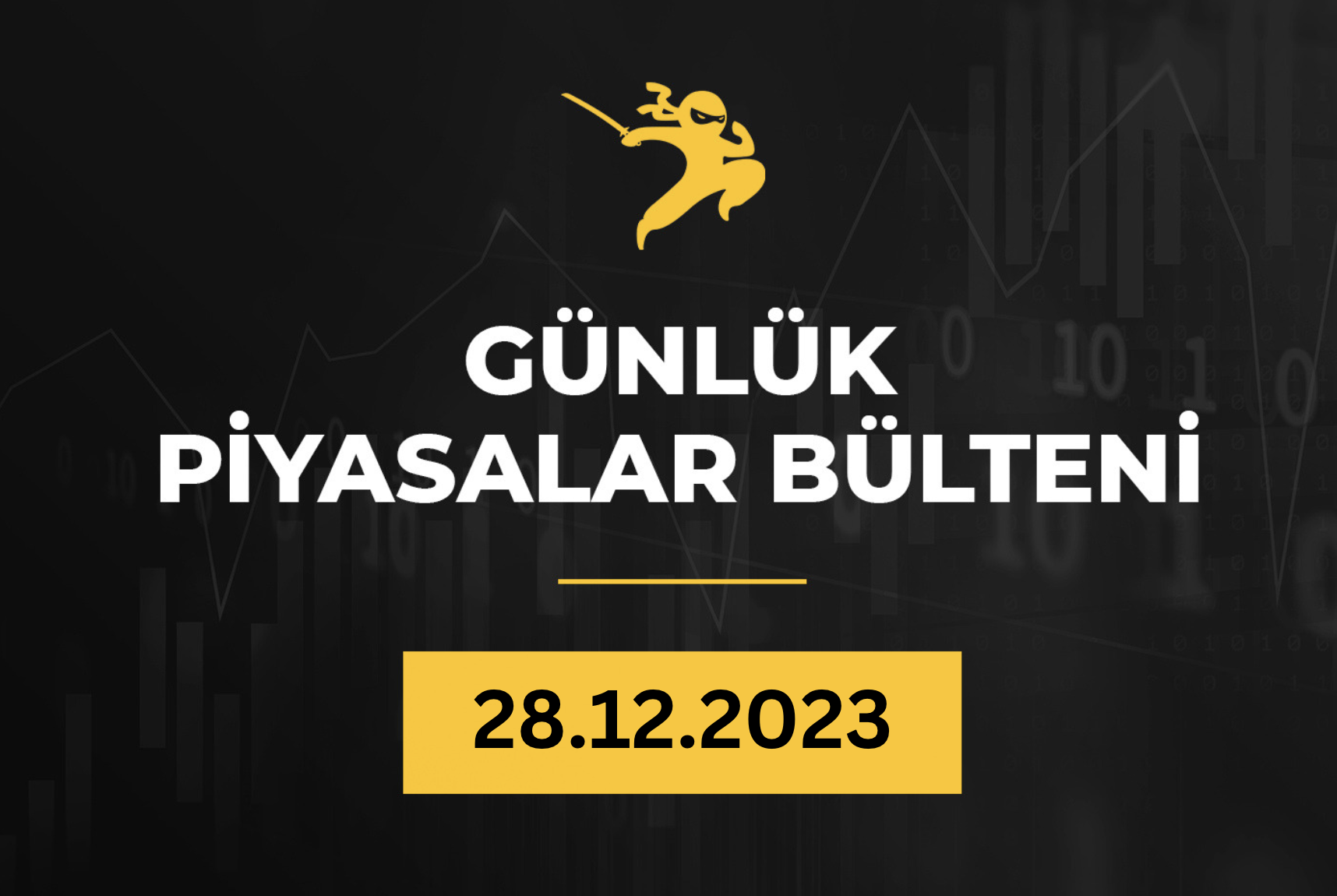 1 Dakikada Para Piyasaları Özeti 28.12.2023