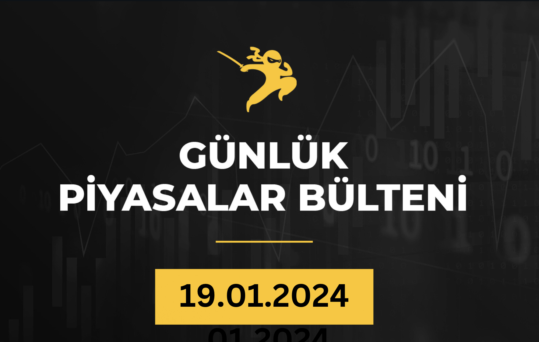 1 Dakikada Para Piyasaları Özeti 19.01.2024