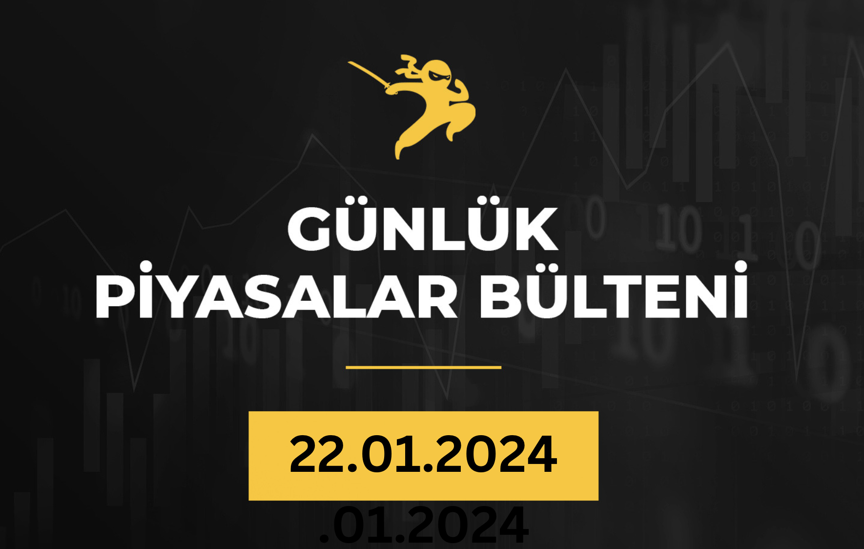 1 Dakikada Para Piyasaları Özeti 22.01.2024
