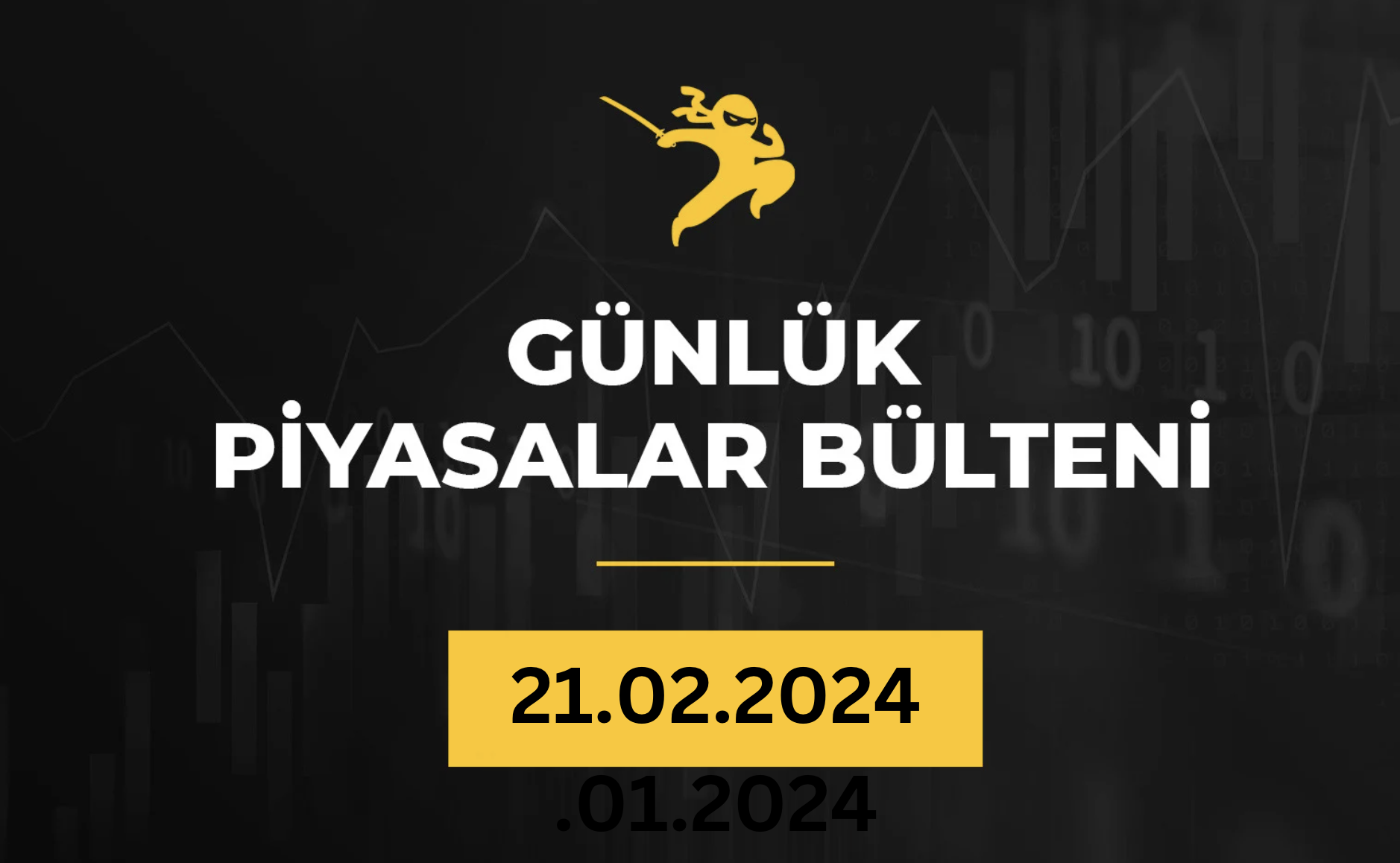 1 Dakikada Para Piyasaları Özeti 21.02.2024