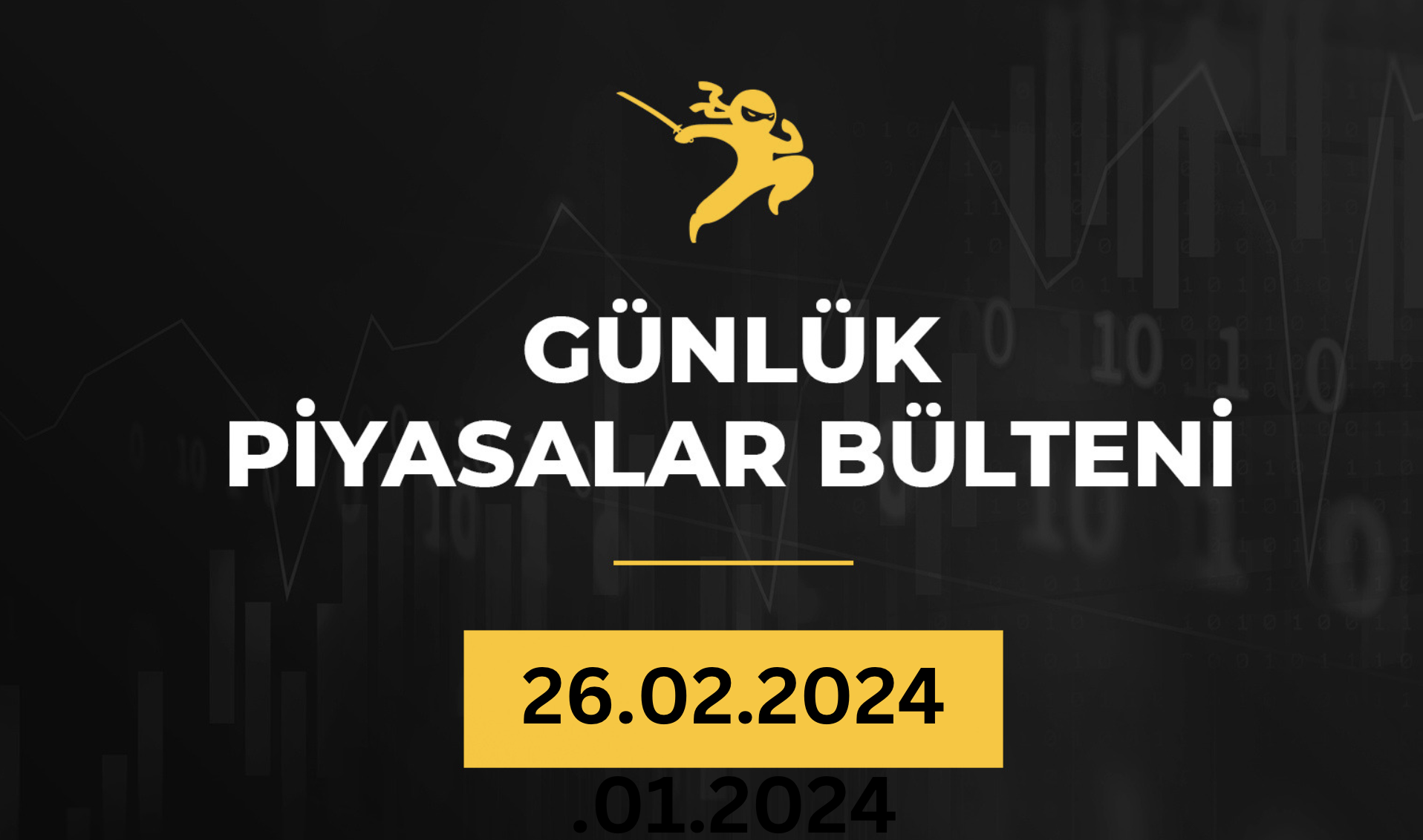 1 Dakikada Para Piyasaları Özeti 26.02.2024