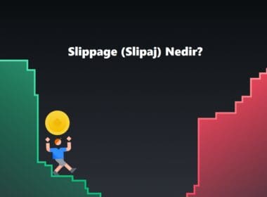 Slippage (Slipaj) Nedir? Slippage (slipaj) Nasıl Çalışır?