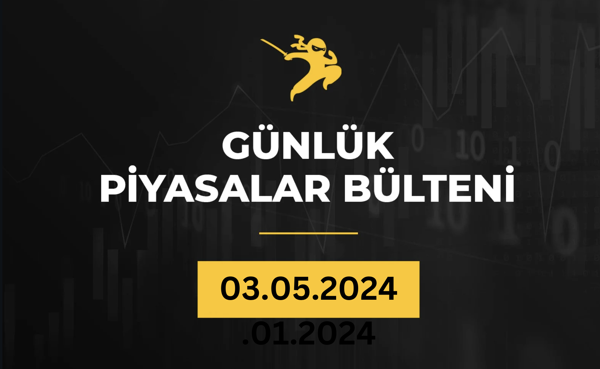 1 Dakikada Para Piyasaları Bülteni 03.05.2024