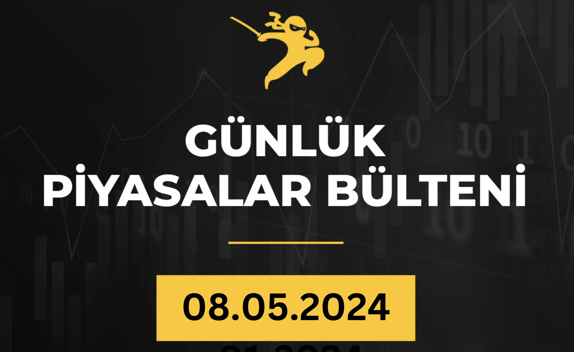 1 Dakikada Para Piyasaları Bülteni / 08.05.2024