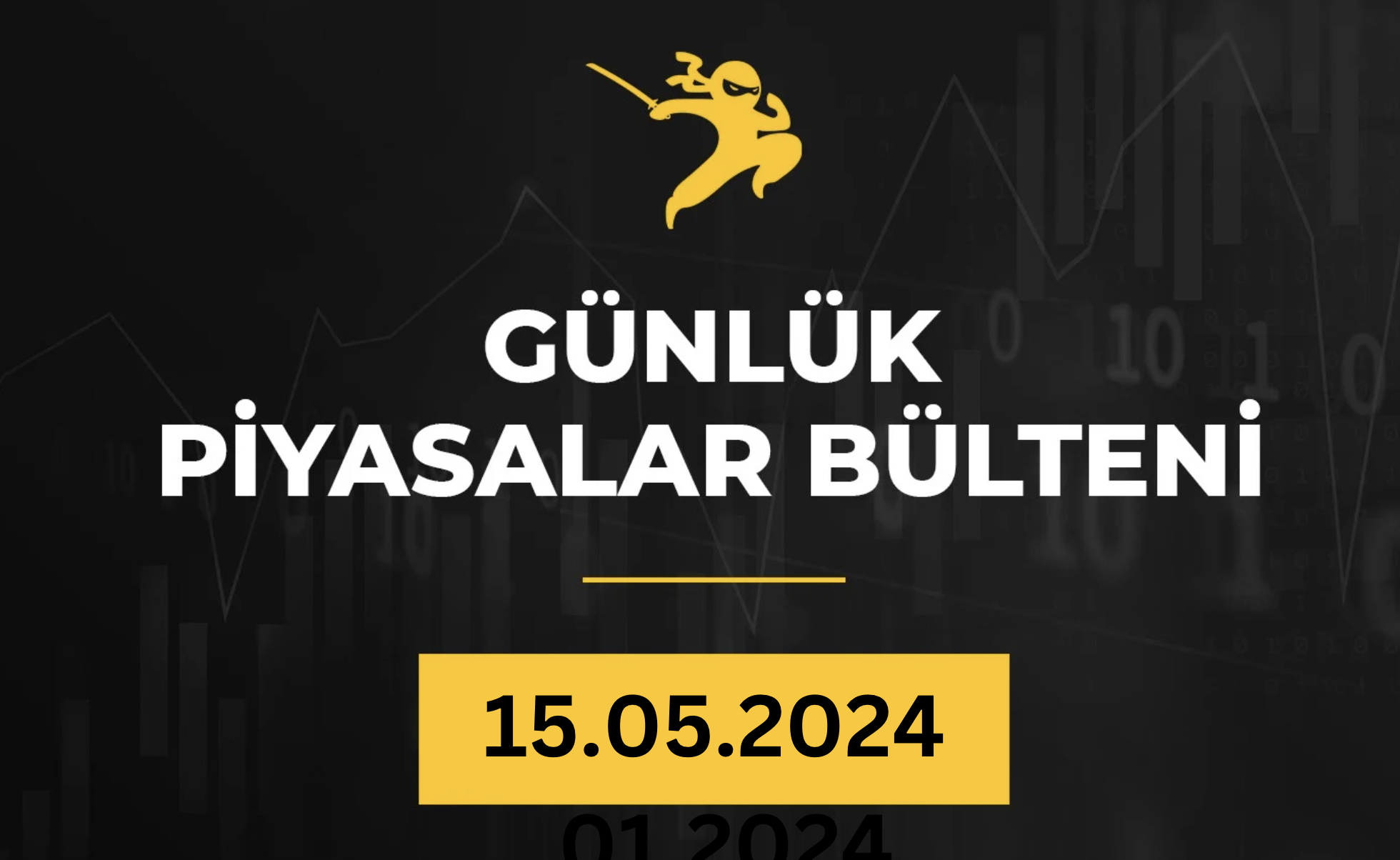 1 Dakikada Para Piyasaları Bülteni 15.05.2024