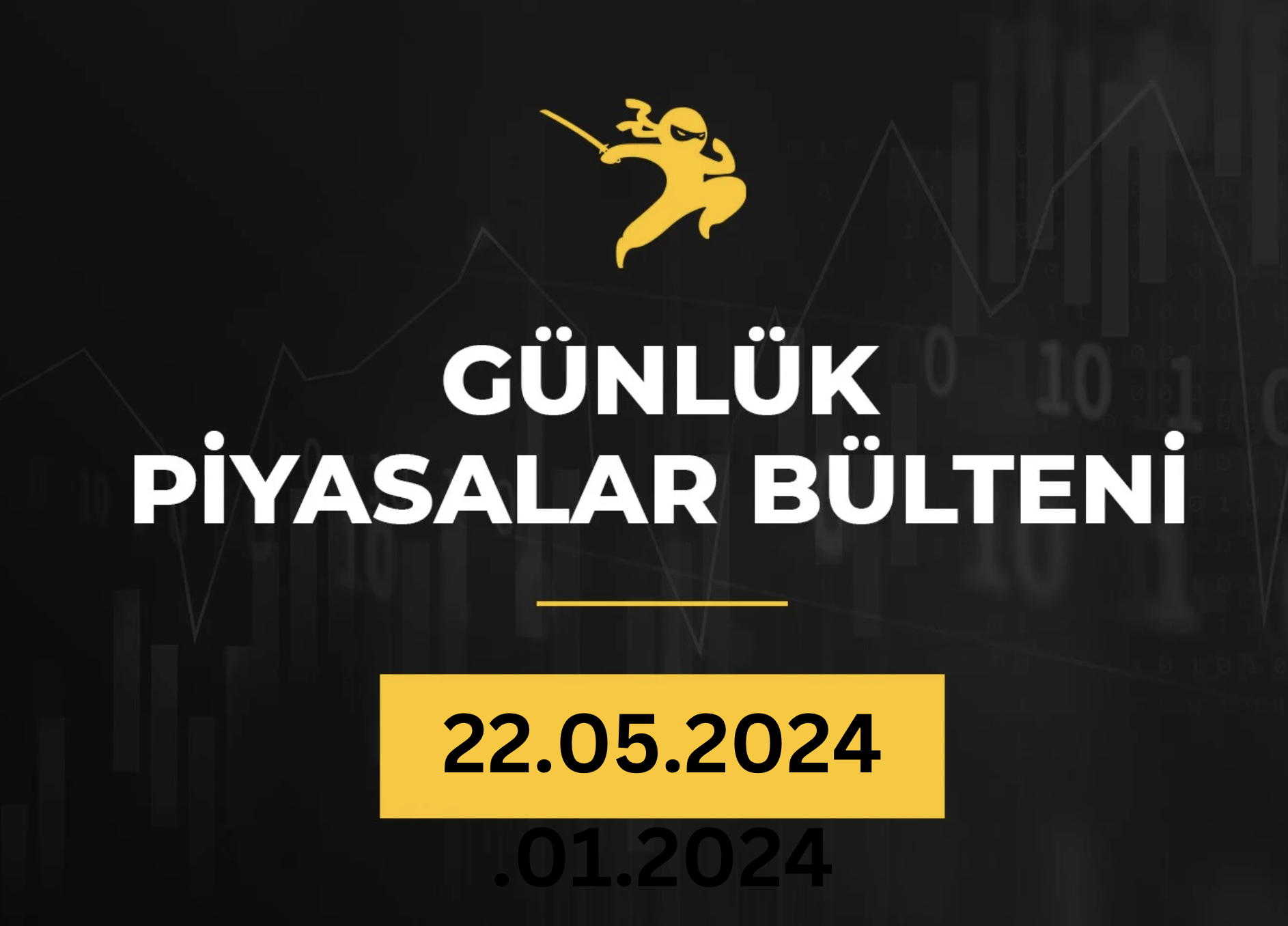 1 Dakikada Para Piyasaları Bülteni 22.05.2024