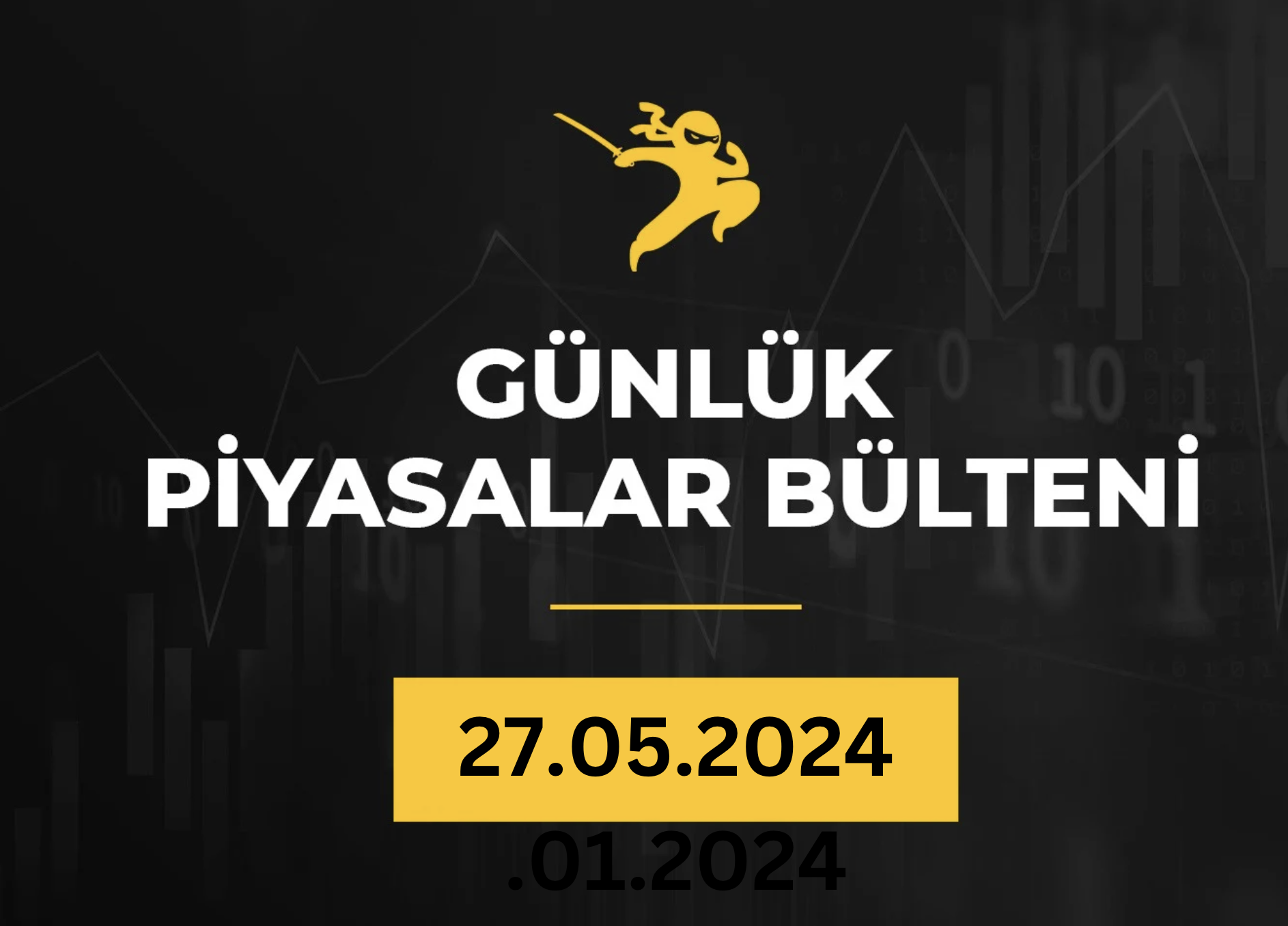 1 Dakikada Para Piyasaları Bülteni 27.05.2024