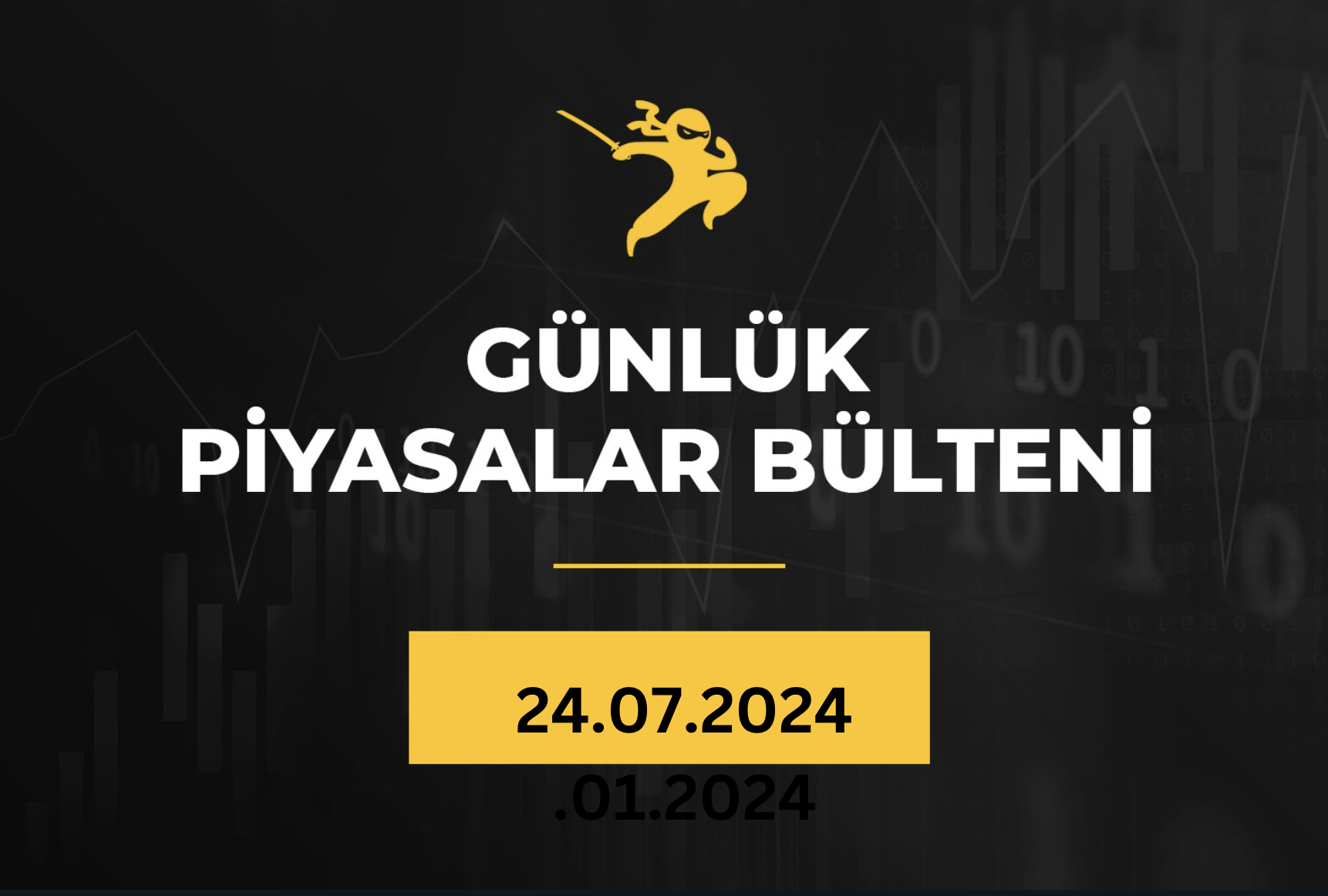 1 Dakikada Para Piyasaları Bülteni 24.07.2024