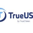 TrueUSD (TUSD) Nedir? Nasıl Alınır? Geleceği, Künyesi, Satın Almadan Önce Bilinmesi Gerekenler