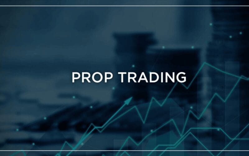 Prop Trading Nedir? Prop Trading’e Derinlemesine Bir Bakış