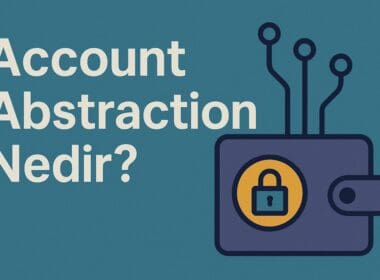 Account Abstraction Nedir? Cüzdanların Akıllanması ve Kullanıcı Deneyiminin Evrimi