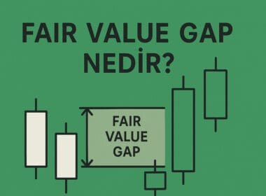 FVG (Fair Value Gap) Nedir? Kripto Teknik Analizinde Fair Value Gap Kavramı