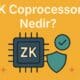 ZK Coprocessor Nedir? Zincir Dışı Hesaplama ve Doğrulama Arasında Köprü Kurmak