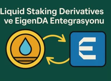 Liquid Staking Derivatives (LSDs) ve EigenDA Entegrasyonu