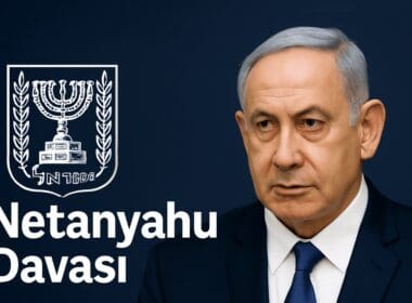 Netanyahu Davasında Son Perde: İsrail Siyasetinde Derin Kriz