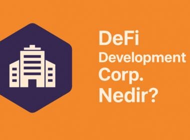 DeFi Development Corp Nedir? SOL Hazine Stratejisi ile Kripto Dünyasının Kurumsal Yüzü