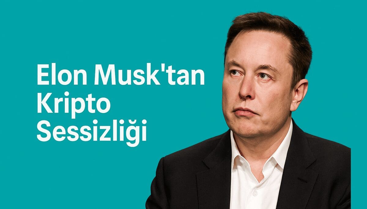 Elon Musk Kripto Sessizliğinde: Dijital Varlıklar Hakkında Neden Daha Az Konuşuyor?