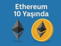 Ethereum 10 Yaşında: Akıllı Sözleşmelerin ve Web3’ün Devrimsel On Yılı