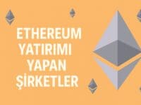 Ethereum Yatırımı Yapan Şirketler: Kurumsal Portföylerde ETH’nin Artan Ağırlığı