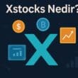 Xstocks Nedir? Tokenlaştırılmış Hisse Senetleri Yatırım Dünyasını Nasıl Değiştiriyor?