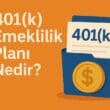 401(k) Emeklilik Planı Nedir? Kripto Yatırımlarındaki Yeri ve Etkisi