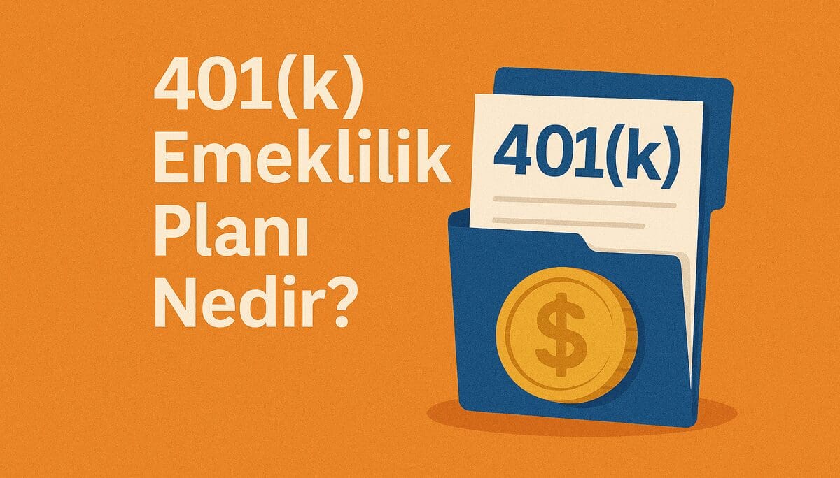 401(k) Emeklilik Planı Nedir? Kripto Yatırımlarındaki Yeri ve Etkisi
