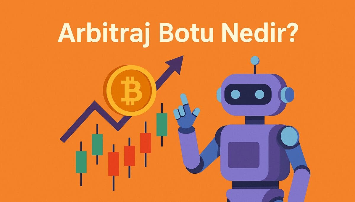 Arbitraj Botu Nedir? Kripto Piyasalarında Fiyat Farklarından Otomatik Kazanç