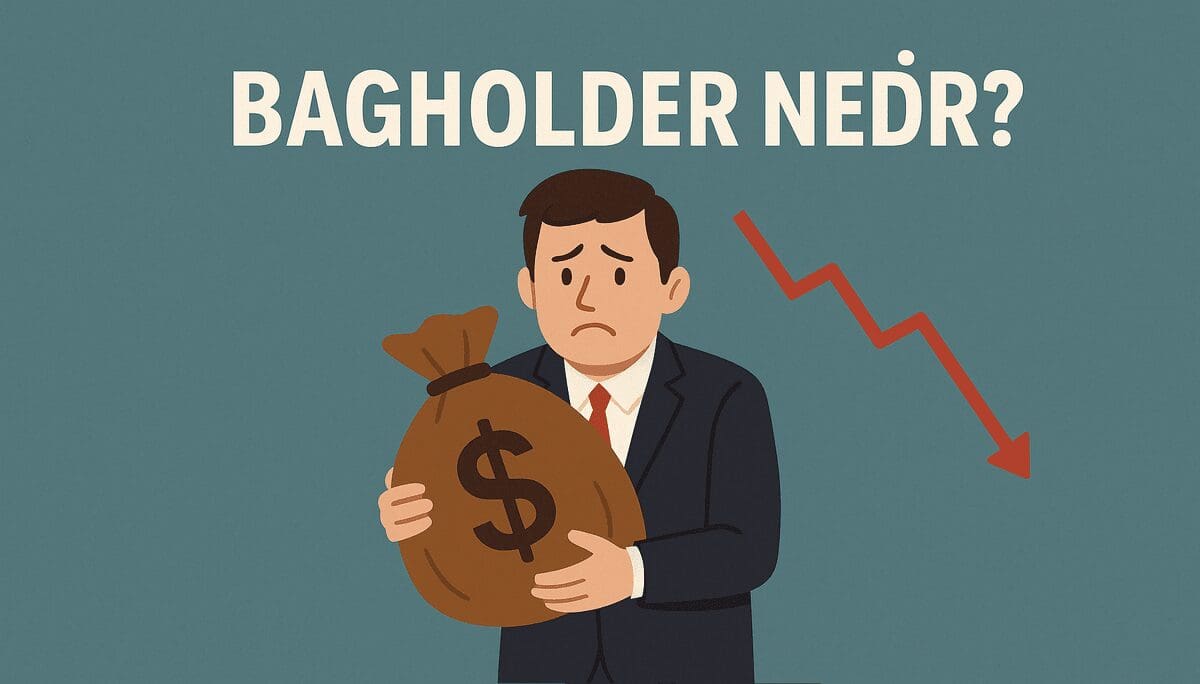 Bagholder Nedir? Kripto Piyasalarının Sessiz Mağdurları