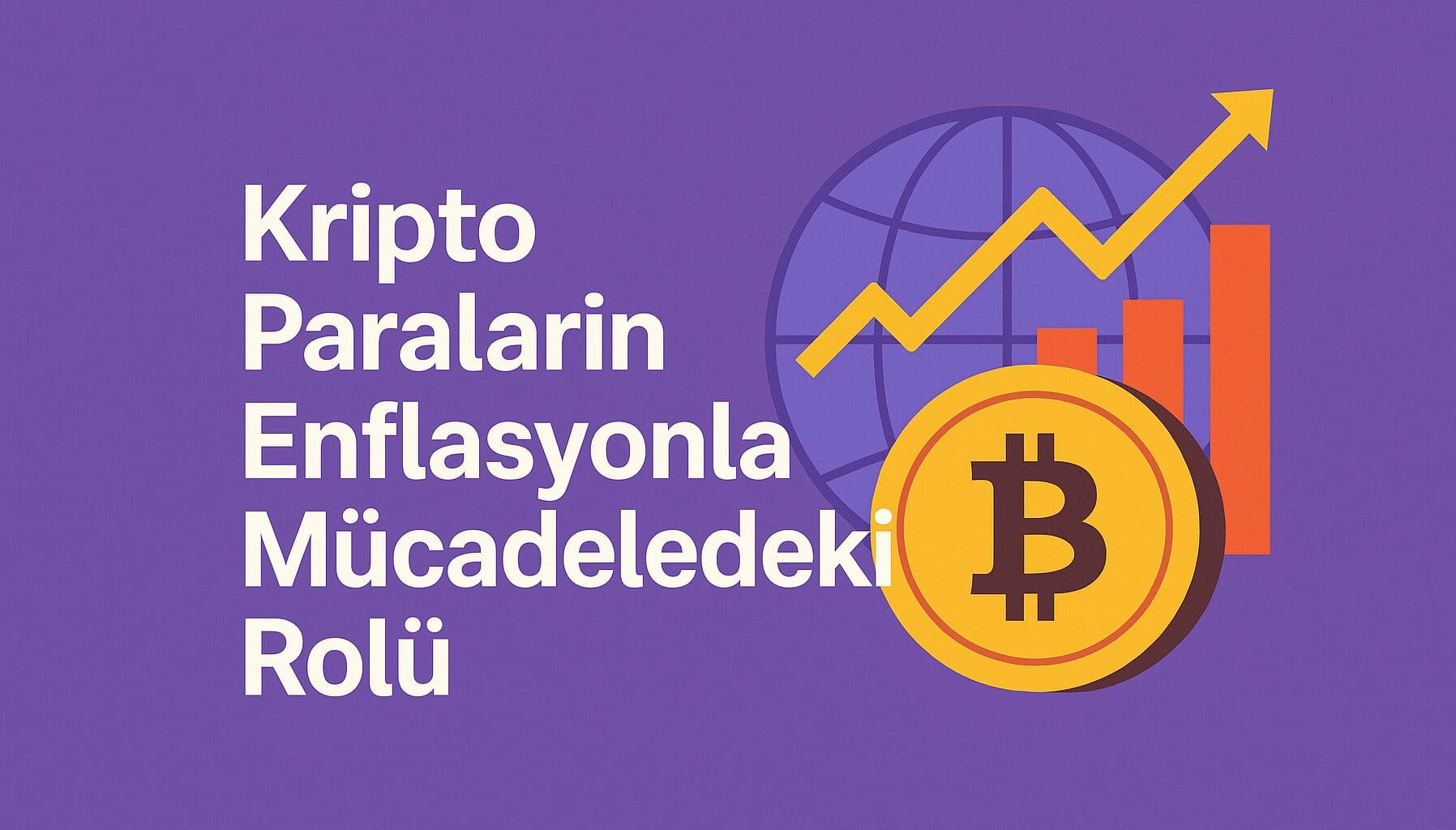 Kripto Paraların Enflasyonla Mücadeledeki Rolü: Dijital Varlıkların Alternatif Değer Saklama İşlevi