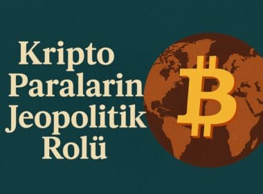 Kripto Paraların Jeopolitik Rolü: Dijital Varlıkların Küresel Güç Dengelerine Etkisi