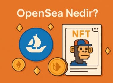 OpenSea Nedir? NFT Ekosisteminin En Büyük Pazaryerine Yakından Bakış