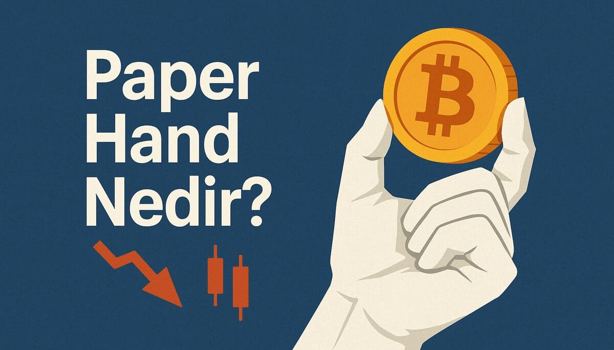 Paper Hand Nedir? Kripto Piyasalarında Erken Satışın Psikolojisi