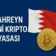 Bahreyn’den Yeni Kripto Yasası: Bitcoin ve Stablecoin Düzenlemeleri Yürürlükte