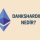 Danksharding Nedir? Ethereum’un Gelecek Ölçeklenebilirlik Stratejisi