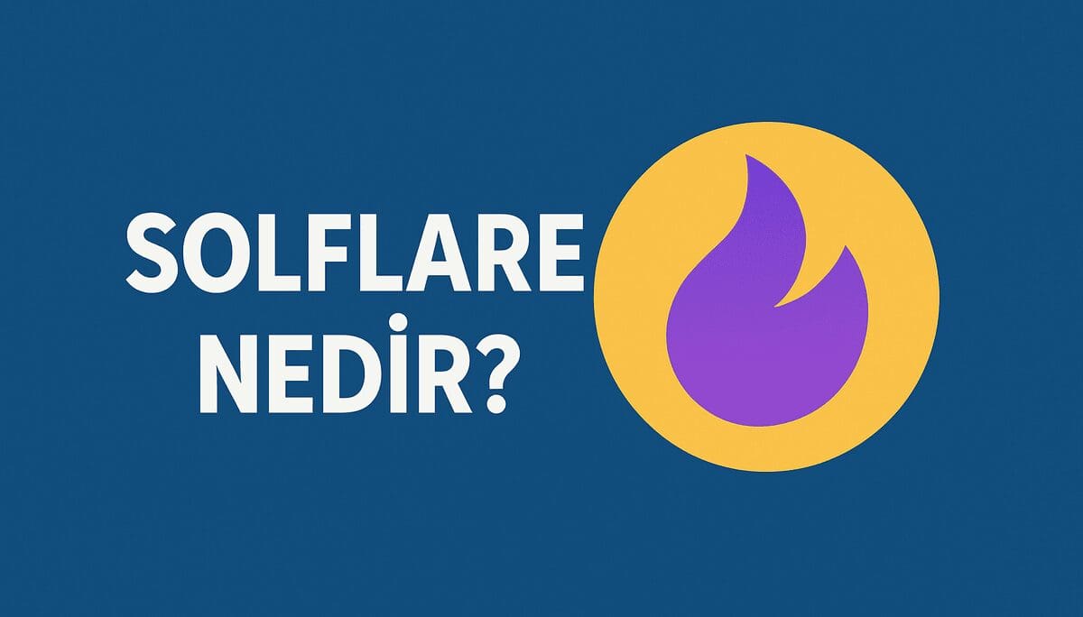 Solflare Nedir? Solana Ekosisteminin En Popüler Cüzdanlarından Birine Yakından Bakış