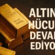 Altına Hücum Devam Ediyor: Küresel Belirsizlikler Yatırımcıyı Güvenli Limana Sürüklüyor
