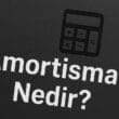 Amortisman Nedir? Şirketlerin Varlık Değerini Zaman İçinde Azaltan Finansal Kavram