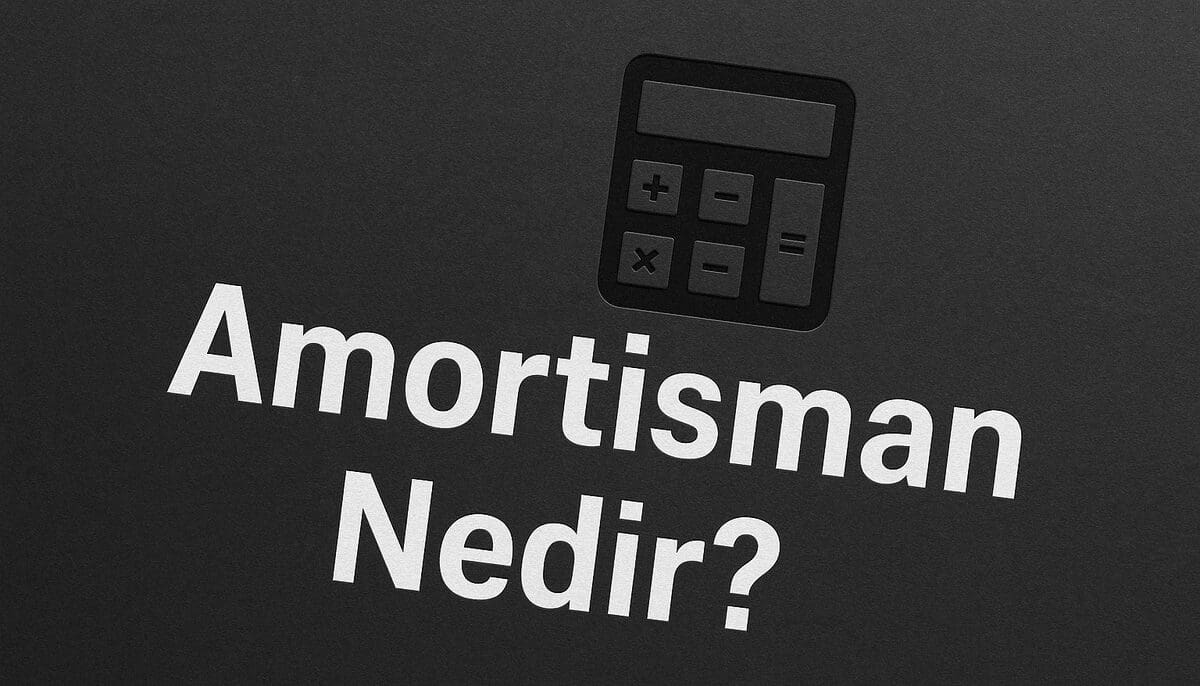 Amortisman Nedir? Şirketlerin Varlık Değerini Zaman İçinde Azaltan Finansal Kavram