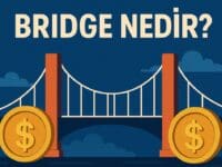 Bridge Nedir? Blokzincirler Arası Köprülerin Kripto Ekosistemindeki Rolü