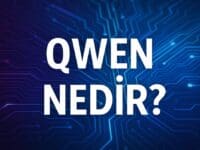 Alibaba’nın Yapay Zekâsı Qwen Nedir? Çin’in Yeni Nesil Dil Modeli Sahneye Çıkıyor
