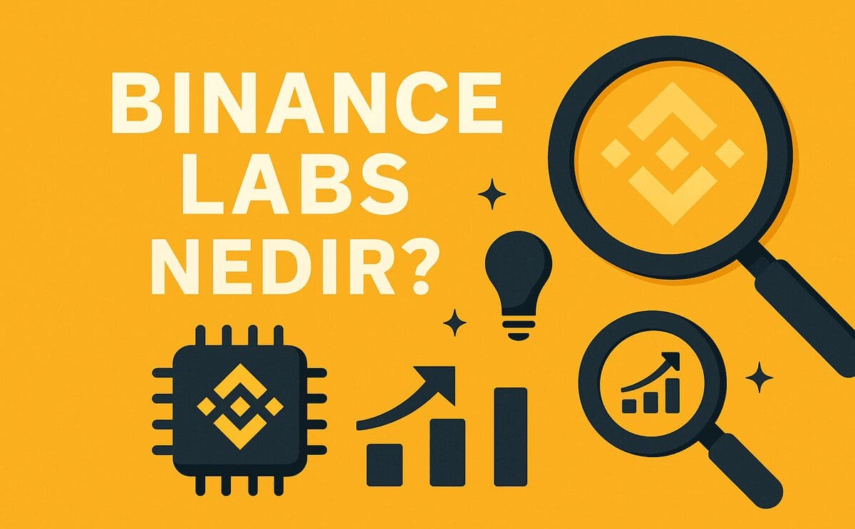 Binance Labs Nedir? Web3 Ekosistemine Yön Veren Yatırım ve İnovasyon Birimi